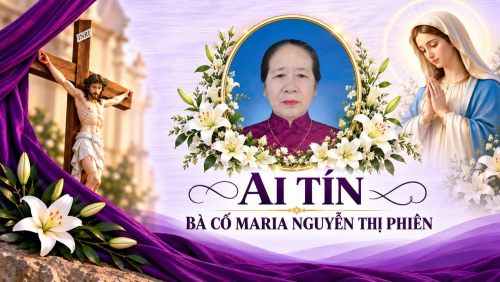 Tòa Giám mục Qui Nhơn kính báo: Thân mẫu của cha Stêphanô Nguyễn Anh Tùng là bà cố Maria Nguyễn Thị Phiên vừa mới qua đời