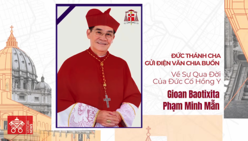 Đức Thánh Cha gửi điện văn chia buồn về sự qua đời của ĐHY Gioan Baotixita Phạm Minh Mẫn