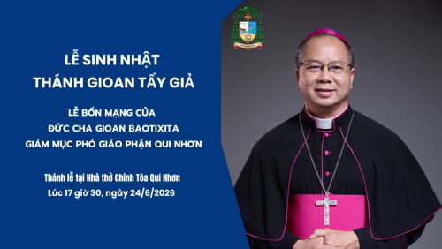 Lễ Sinh nhật Thánh Gioan Tẩy Giả: Bổn mạng Đức cha Gioan Baotixita Nguyễn Quốc Hưng