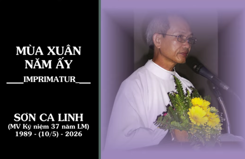 Bài thánh ca mừng 37 năm linh mục (10/5/1989 - 10/5/2026) của nhạc sĩ Sơn Ca Linh: Mùa Xuân Năm Ấy
